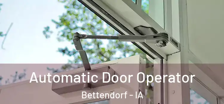 Automatic Door Operator Bettendorf - IA