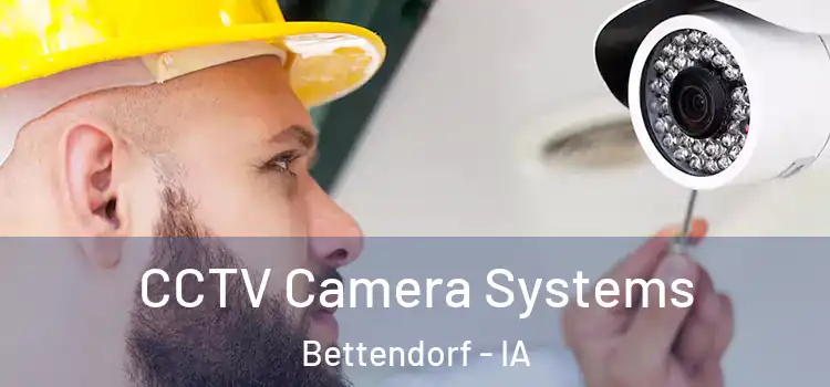 CCTV Camera Systems Bettendorf - IA