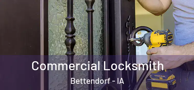 Commercial Locksmith Bettendorf - IA