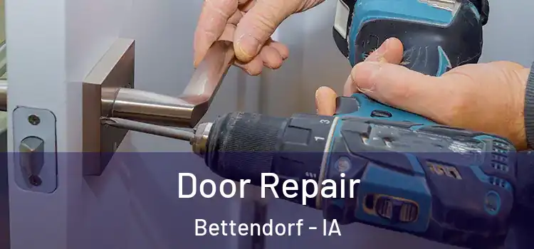 Door Repair Bettendorf - IA