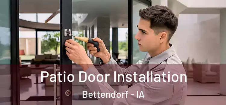 Patio Door Installation Bettendorf - IA